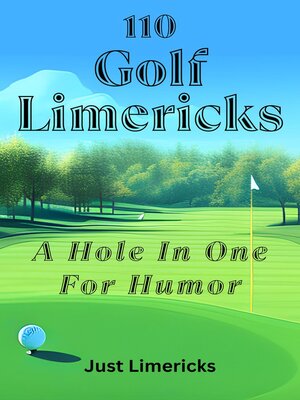 cover image of 110 Golf Limericks--A Hole In One for Humor